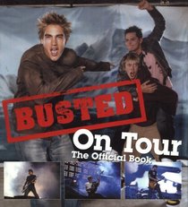 Busted on Tour the Official Book