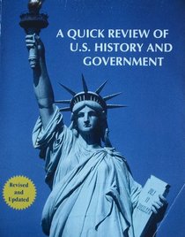 A Quick Review of U.S. History and Government: Everything You Need to Know to Pass the Regents Examination