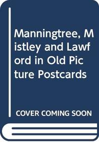 Manningtree, Mistley and Lawford in Old Picture Postcards