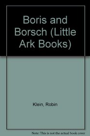 Boris and Borsch (A Little Ark Book)