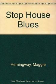 Stop House Blues