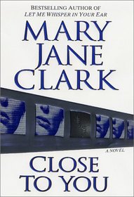 Close to You (Key News, Bk 4)