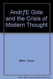 Andre Gide and the Crisis of Modern Thought