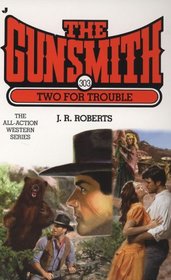 Two for Trouble  (The Gunsmith 303)