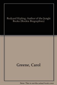 Rudyard Kipling: Author of the Jungle Books (Rookie Biographies)