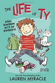 Non-Random Acts of Kindness (The Life of Ty, Bk 2)
