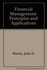 Financial Management: Principles and Applicaitons