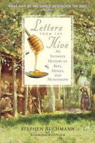 Letters from the Hive : An Intimate History of Bees, Honey, and Humankind