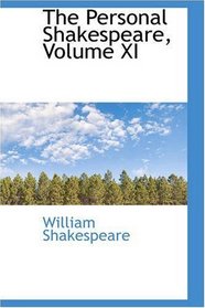 The Personal Shakespeare, Volume XI