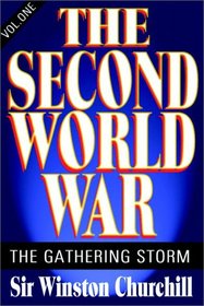 The Second World War: Volume I -The Gathering Storm