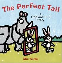 The Perfect Tail: A Fred and Lulu Story