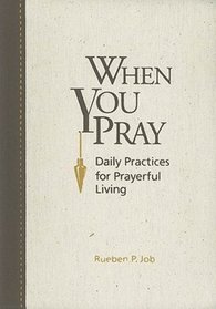 When You Pray: Daily Practices for Prayerful Living