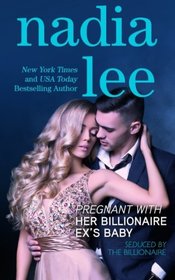 Pregnant with Her Billionaire Ex's Baby (Seduced by the Billionaire Book 3) (Volume 3)
