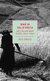 War in Val d'Orcia: An Italian War Diary, 1943-1944