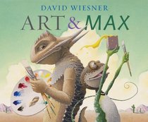 Art and Max. by David Wiesner