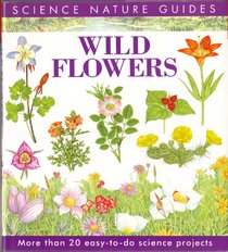 Wild Flowers of North America (Science Nature Guides)