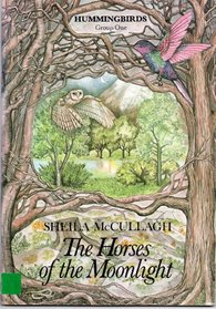 Hummingbirds: Horses of the Moonlight Group 1