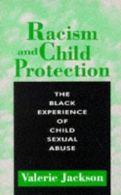 Racism  Child Protection: The Black Experience of Child Sexual Abuse