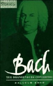 Bach: The Brandenburg Concertos (Cambridge Music Handbooks)