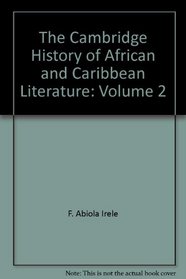 The Cambridge History of African and Caribbean Literature: Volume 2