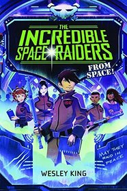 The Incredible Space Raiders From Space! (Turtleback School & Library Binding Edition)