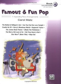 Famous & Fun Pop,  Book 4 (Early Intermediate): 11 Appealing Piano Arrangements