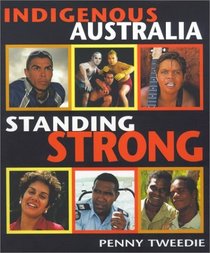 Indigenous Australia: Standing Strong