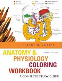 Anatomy & Physiology Coloring Workbook: A Complete Study Guide (8th Edition)