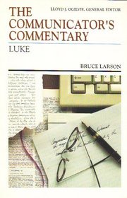Luke (Communicator's Commentary, Vol 3)