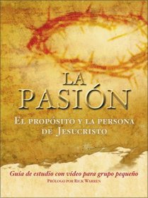 La Pasion : The Purpose and the Person of Jesus