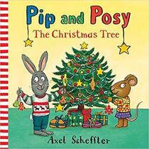 The Christmas Tree (Pip and Posy)