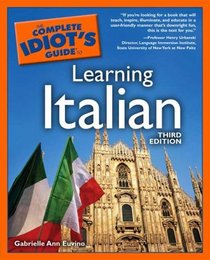 Complete Idiot's Guide to Learning Italian, 3E (The Complete Idiot's Guide)