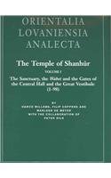 The Temple of Shanhur: The Sanctuary, The Wabet, And The Gates Of The Central Hall And The Great Vestibule (1-98) (Orientalia Lovaniensia Analecta)