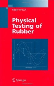 Physical Testing of Rubber