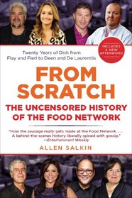 From Scratch: The Uncensored History of the Food Network