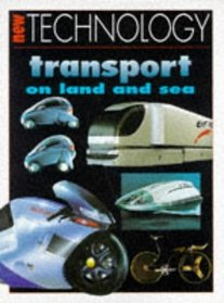 Transport, Land and Sea (New Technology)