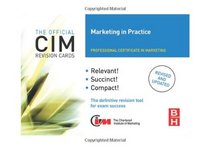 CIM Revision Cards Marketing in Practice, Second Edition (Official CIM Revision Cards)
