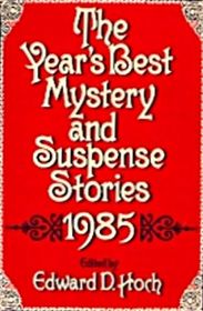 The Year's Best Mystery and Suspense Stories 1985
