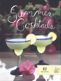 Summer Cocktails: 62 Recipes