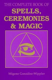 The Complete Book of Spells, Ceremonies and Magic
