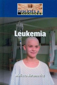 Leukemia (Diseases & Disorders)
