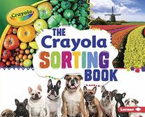 The Crayola  Sorting Book (Crayola  Concepts)