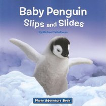 Baby Penguin Slips and Slides (Photo Adventure Book)