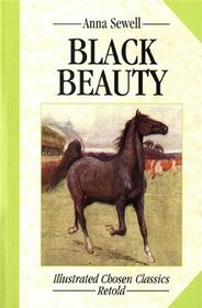 Black Beauty: Illustrated Classics (Illustrated Chosen Classics Retold)