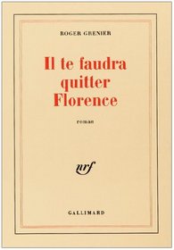 Il te faudra quitter Florence: Roman (French Edition)