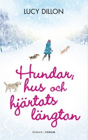 Hundar, hus och hjartats langtan (Walking Back to Happiness) (Swedish Edition)