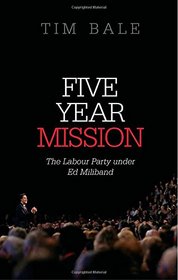 Five Year Mission: The Labour Party under Ed Miliband