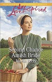Second Chance Amish Bride (Brides of Lost Creek, Bk 1) (Love Inspired, No 1087)