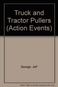 Truck and Tractor Pullers (Action Events)