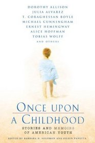Once Upon a Childhood: Stories and Memories of American Youth